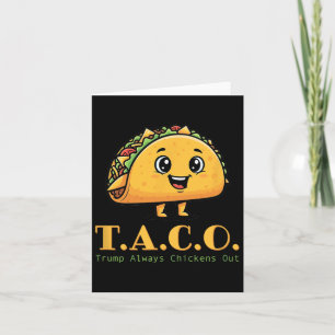 Taco Trump Always Chickens Out Funny Democrat Joke Card