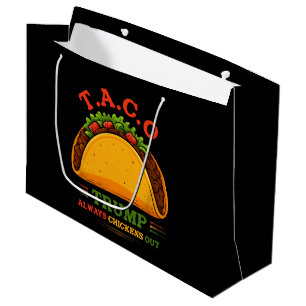 Taco Trump Always Chickens Out Funny Large Gift Bag