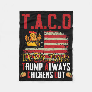 Taco Trump Always Chickens Out Funny Lets Go Taco Fleece Blanket