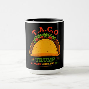 Taco Trump Always Chickens Out Funny Mug