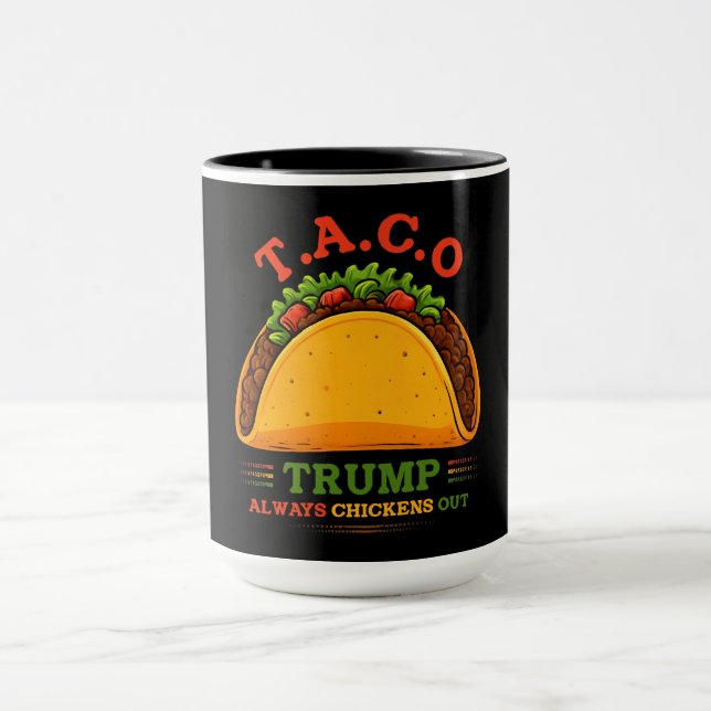 Taco Trump Always Chickens Out Funny Mug (Center)