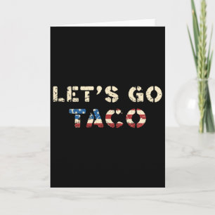 Taco Trump Always Chickens Out Funny T.a.c.o Let's Card
