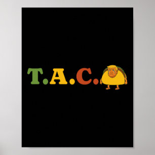 Taco Trump Always Chickens Out Funny Taco Trump Ch Poster