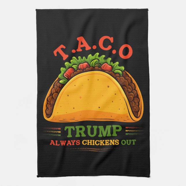 Taco Trump Always Chickens Out Funny Tea Towel (Vertical)