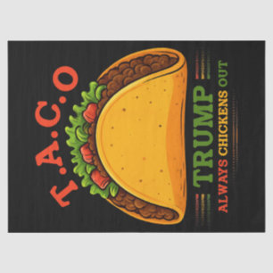 Taco Trump Always Chickens Out Funny Tissue Paper