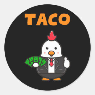 Taco Trump Always Chickens Out Funny Trendy Chicke Classic Round Sticker