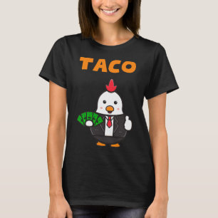 Taco Trump Always Chickens Out Funny Trendy Chicke T-Shirt