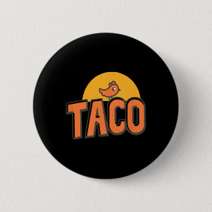 Taco - Trump Always Chickens Out Funny Trump Chick 6 Cm Round Badge
