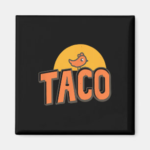 Taco - Trump Always Chickens Out Funny Trump Chick Magnet