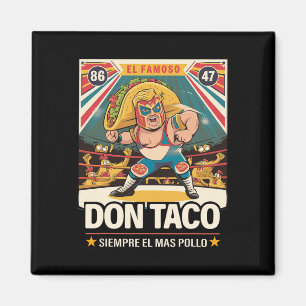 Taco Trump Always Chickens Out Funny Trump Let's G Magnet