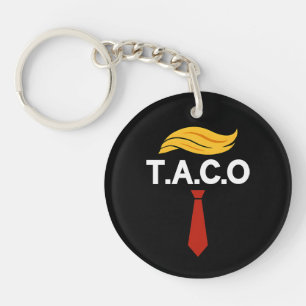Taco Trump Always Chickens Out Key Ring