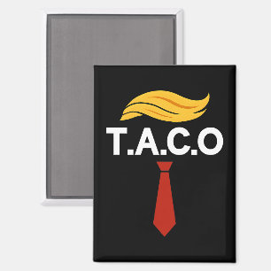 Taco Trump Always Chickens Out Magnet