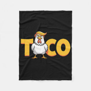 Taco Trump Always Chickens Out Political Humor Tar Fleece Blanket