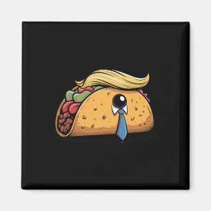 Taco Trump Always Chickens Out Political Humor Tar Magnet