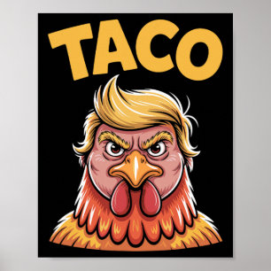 Taco Trump Always Chickens Out Political Humor Tar Poster