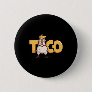 Taco Trump Always Chickens Out Political Humour Ta 6 Cm Round Badge