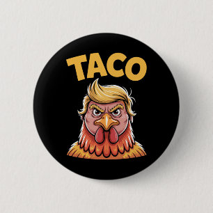 Taco Trump Always Chickens Out Political Humour Ta 6 Cm Round Badge