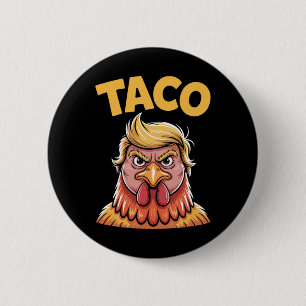 Taco Trump Always Chickens Out Political Humour Ta 6 Cm Round Badge