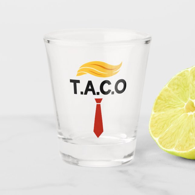 Taco Trump Always Chickens Out Shot Glass (Front)