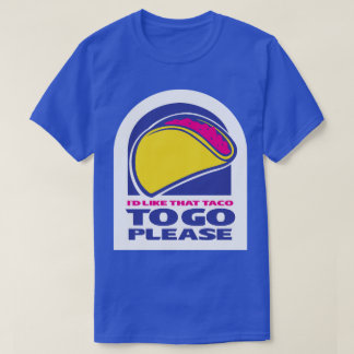 TACO Trump Always Chickens Out Taco To Go T-Shirt
