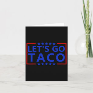 Taco Trump Tee Trump Always Chickens Out Shirt Let Card