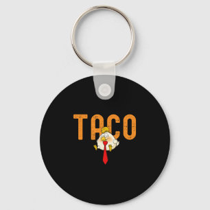 Taco Trump - Trump Always Chickens Out Funny Trump Key Ring