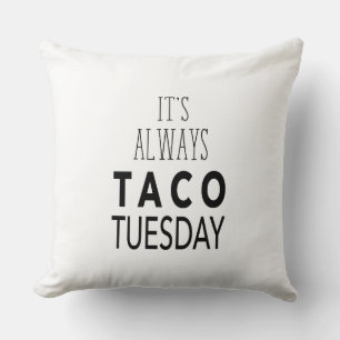TACO TUESDAY CUSHION