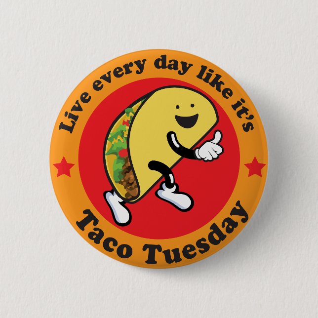Taco Tuesday Every Day 6 Cm Round Badge (Front)