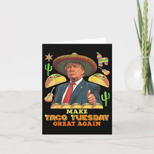 Taco Tuesday Make Taco Tuesday Great Again Donald Card (Front)