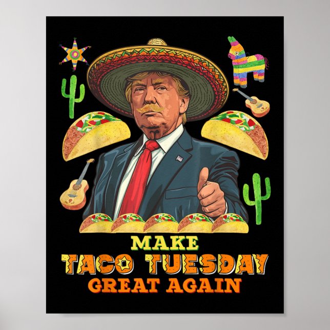 Taco Tuesday Make Taco Tuesday Great Again Donald Poster (Front)
