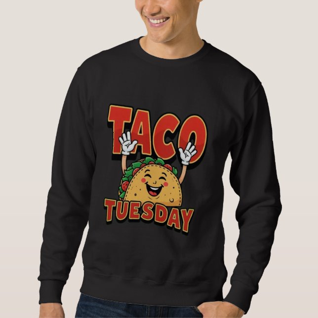 Taco TuesDay mens sweatshirt (Front)