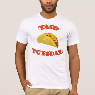 Taco Tuesday! T-Shirt