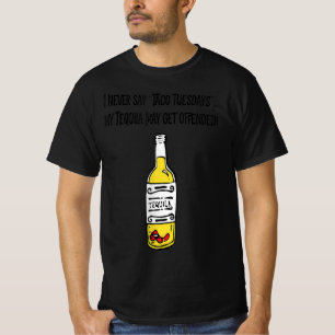 Taco Tuesdays Offend My Tequila Funny T-Shirt