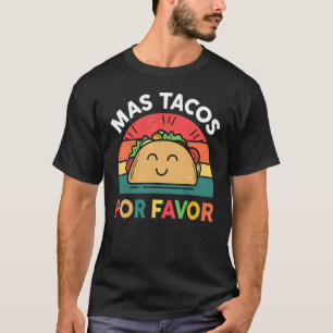 Taco Twosday Mas Tacos Por Favour Mexican Food T-Shirt