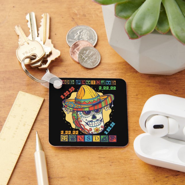Taco Twosday The Ultimate 2-22-22 Day Key Ring (Desk)