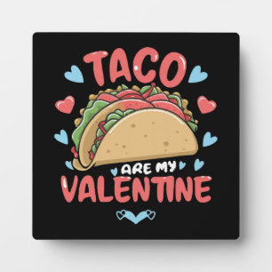 Taco-valentine Plaque