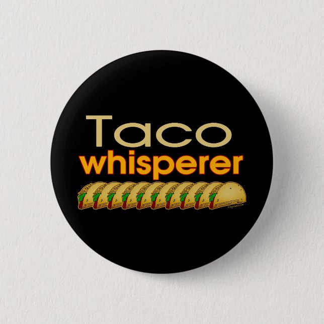Taco Whisperer 6 Cm Round Badge (Front)