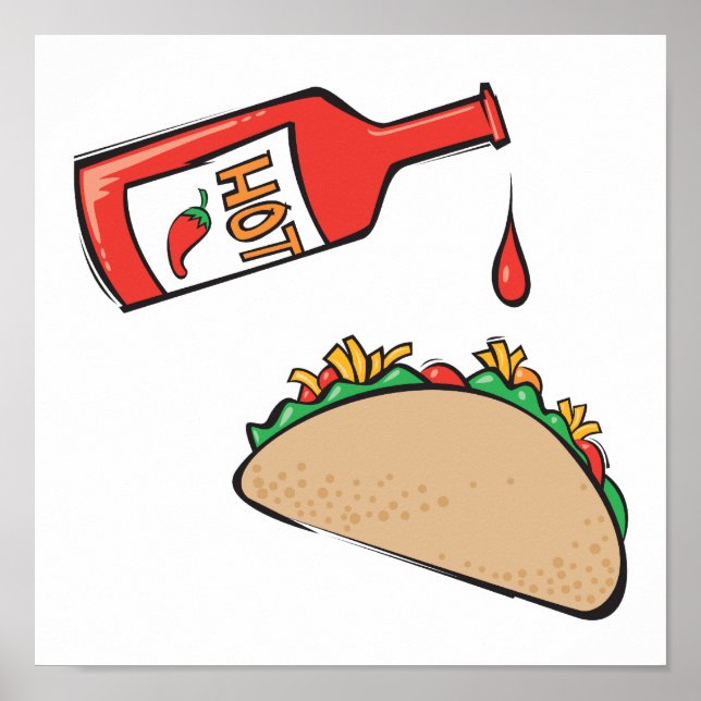 taco with hot sauce poster (Front)