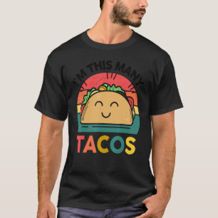 Taco Women Men I'm This Many Tacos Twosday Birthd T-Shirt