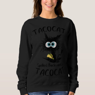 Tacocat Spelled Backward Is Tacocat Black Cat And Sweatshirt