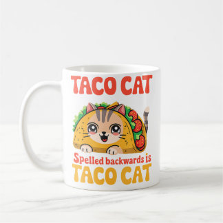Tacocat Spelled Backward Is Tacocat Cat And Taco L Coffee Mug