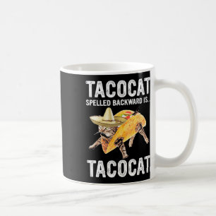 Tacocat Spelled Backward Is... Tacocat For Tacosan Coffee Mug