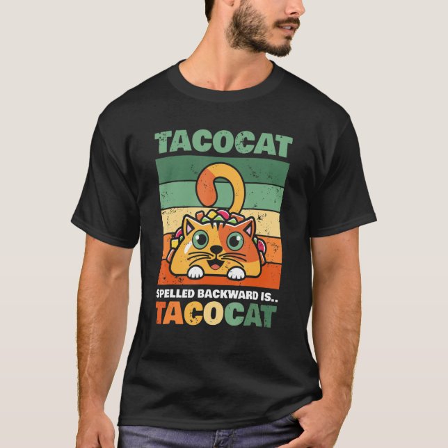 Tacocat Spelled Backward Is Tacocat I Love Cat And T-Shirt (Front)