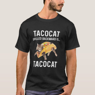 Tacocat Spelled Backward Is Tacocat Love Cat And T T-Shirt