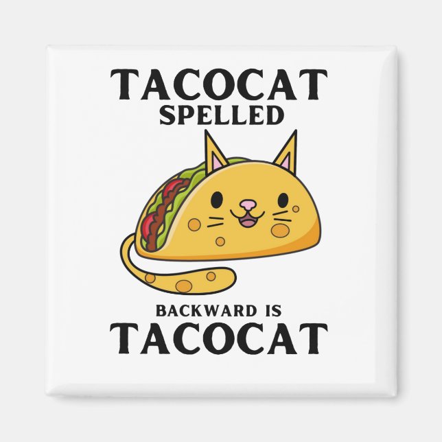 Tacocat Spelled Backward Is Tacocat Magnet (Front)