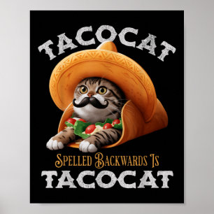 Tacocat Spelled Backward Is Tacocat Mexican Food C Poster