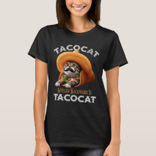 Tacocat Spelled Backward Is Tacocat Mexican Food C T-Shirt