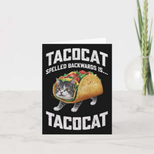 Tacocat Spelled Backward Is Tacocat Shirt Taco Cat Card
