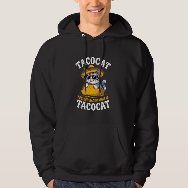 Tacocat Spelled Backward Is Tacocat Sombrero Meme  Hoodie (Front)