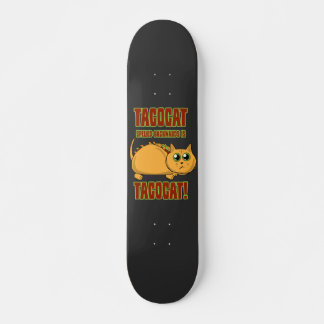Tacocat Spelled Backwards Is...  Skateboard